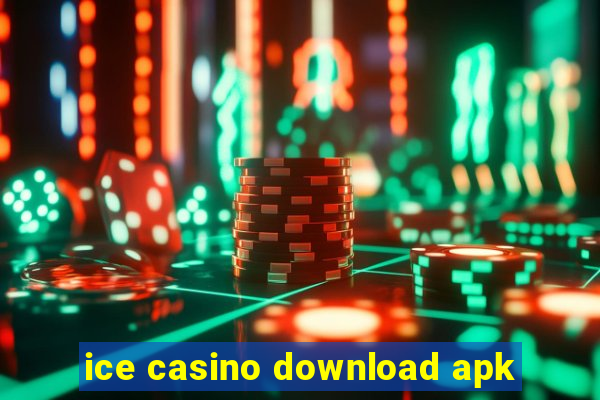 ice casino download apk