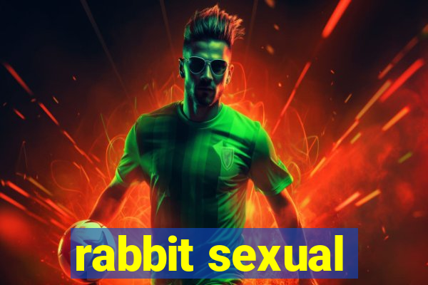 rabbit sexual