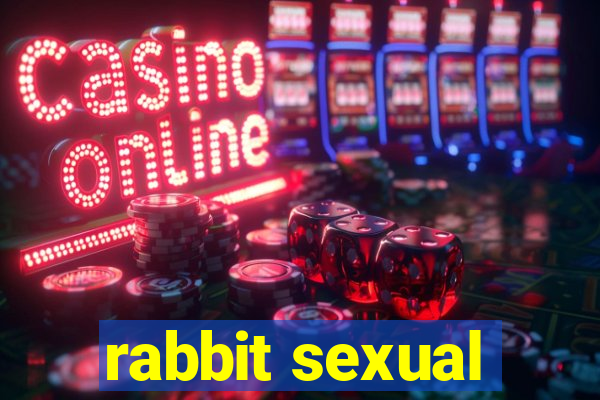 rabbit sexual