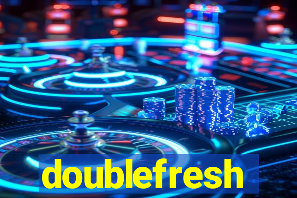 doublefresh