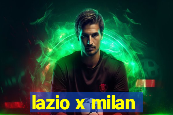 lazio x milan