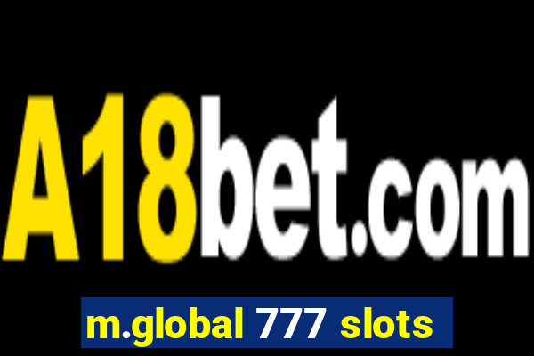 m.global 777 slots