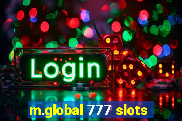 m.global 777 slots