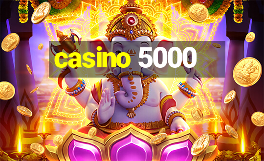 casino 5000