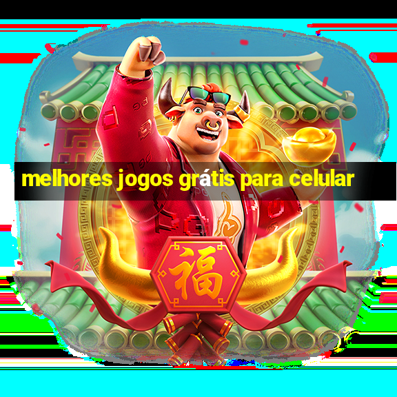 melhores jogos grátis para celular