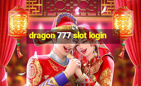 dragon 777 slot login