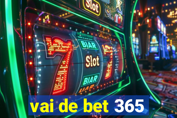 vai de bet 365