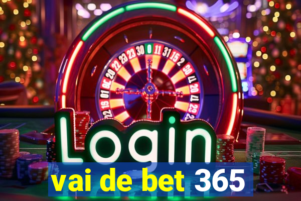 vai de bet 365