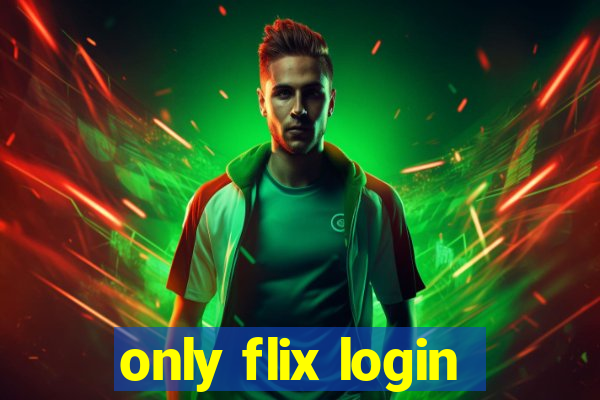 only flix login