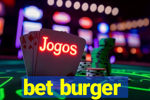 bet burger