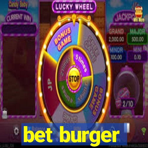 bet burger