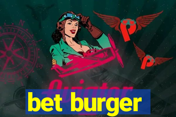 bet burger