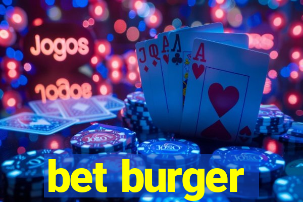 bet burger