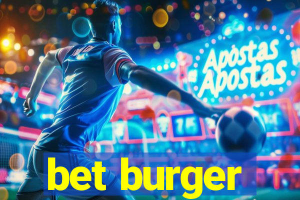 bet burger