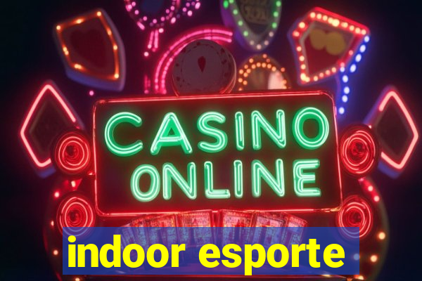 indoor esporte