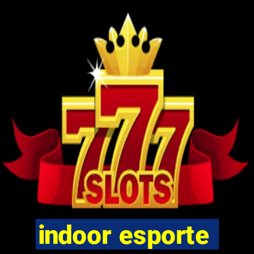 indoor esporte