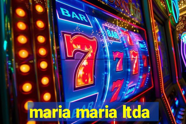 maria maria ltda