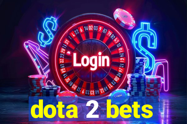 dota 2 bets