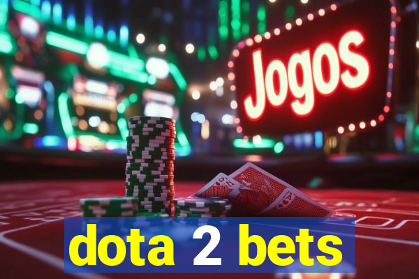 dota 2 bets