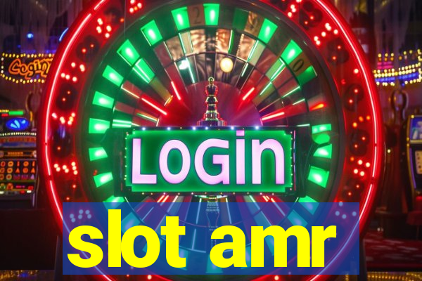 slot amr