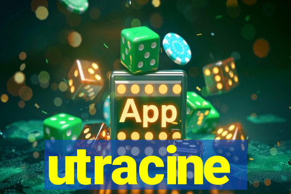 utracine