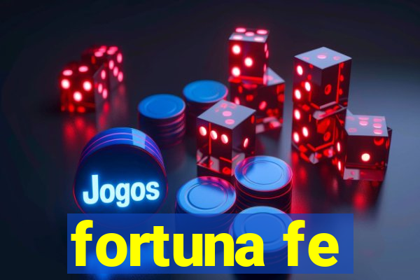 fortuna fe