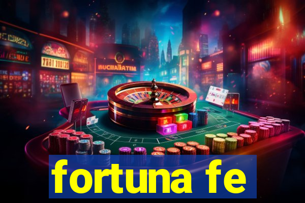 fortuna fe