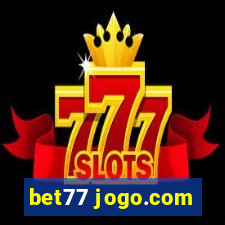 bet77 jogo.com