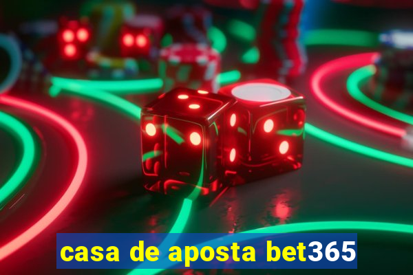 casa de aposta bet365