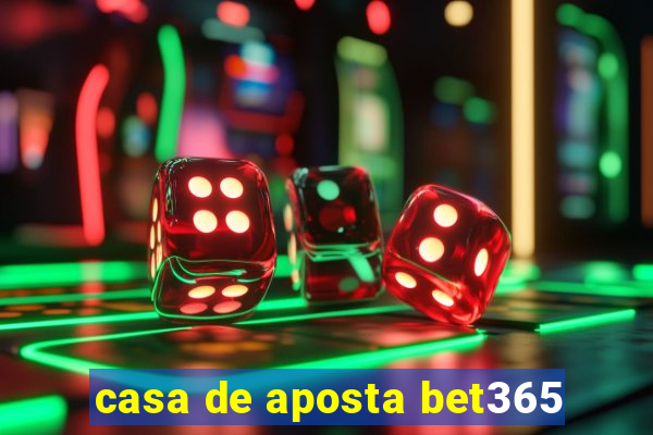 casa de aposta bet365