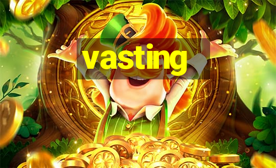 vasting