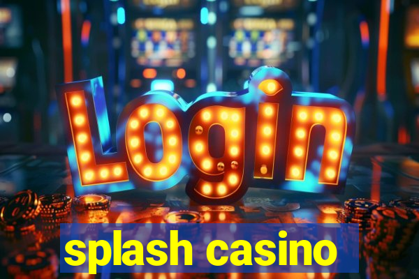 splash casino