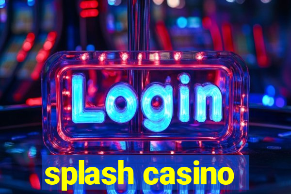 splash casino