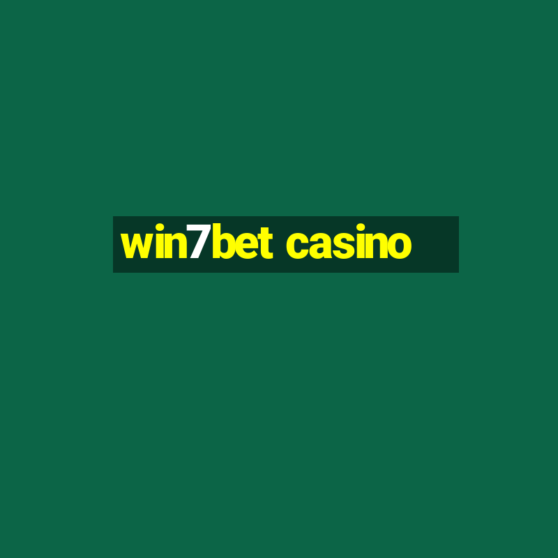 win7bet casino