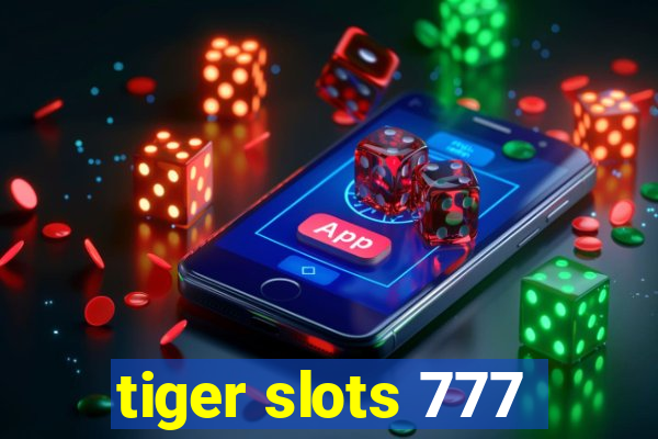 tiger slots 777