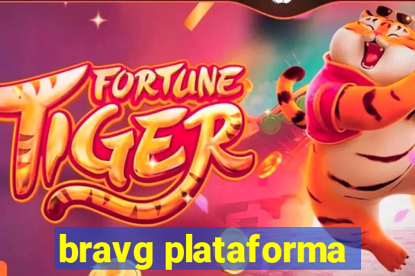 bravg plataforma