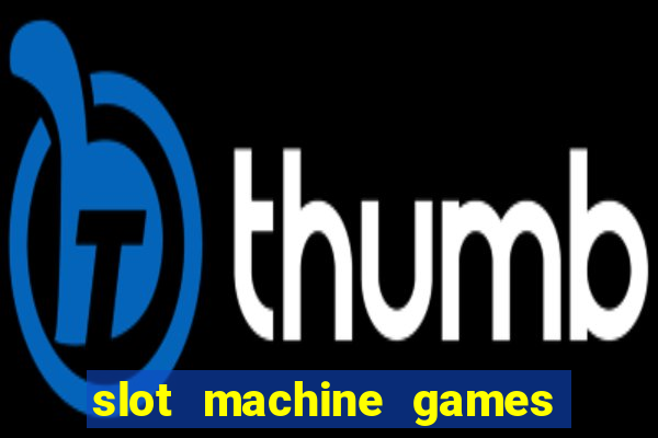 slot machine games for computer