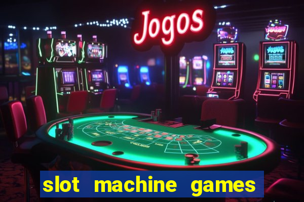 slot machine games for computer