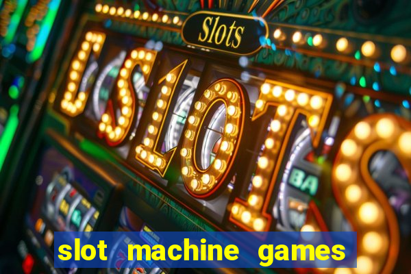 slot machine games for computer