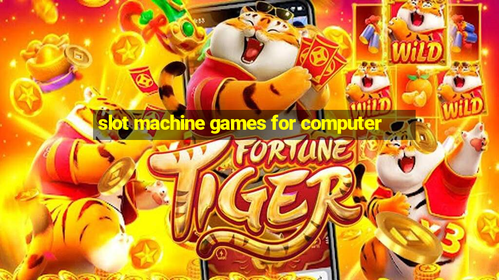 slot machine games for computer