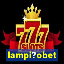 lampi?obet