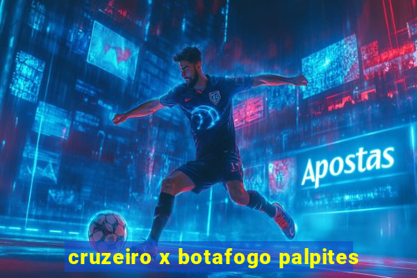 cruzeiro x botafogo palpites