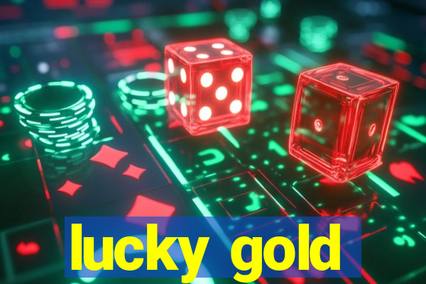 lucky gold