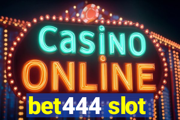 bet444 slot