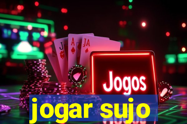 jogar sujo