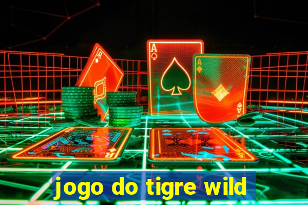 jogo do tigre wild