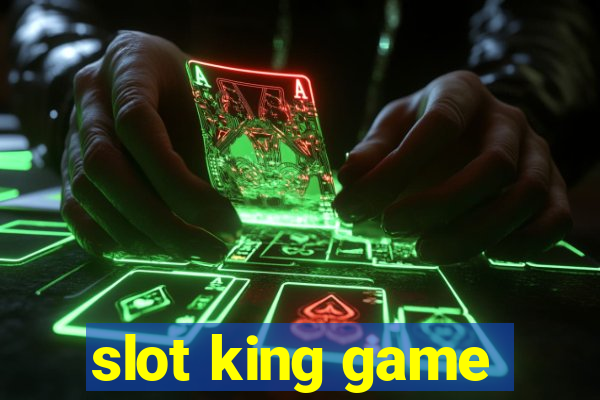 slot king game