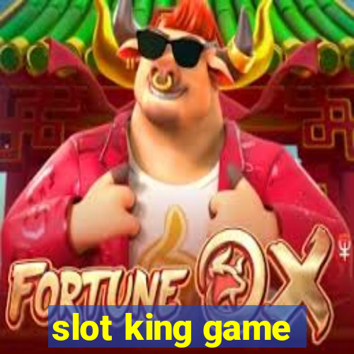 slot king game