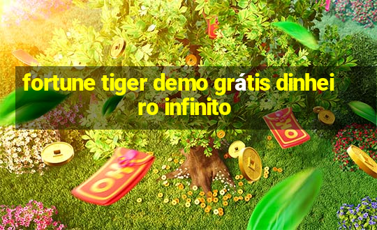 fortune tiger demo grátis dinheiro infinito