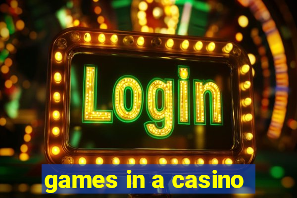 games in a casino